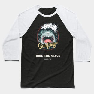 Surfing, Ride The Wave! Baseball T-Shirt